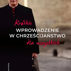 Krótkie wprowadzenie w chrześcijaństwo dla wszystkich Bezpieczne zakupy