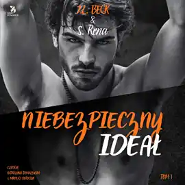 Niebezpieczny ideał. Mroczne kłamstwa. Tom 1 Tylko do końca tygodnia