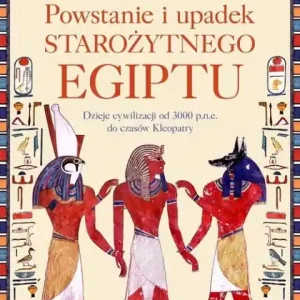 Powstanie i upadek starożytnego Egiptu Bezpieczne zakupy