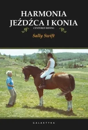Harmonia jeźdźca i konia - Sally Swift Bezpieczne zakupy