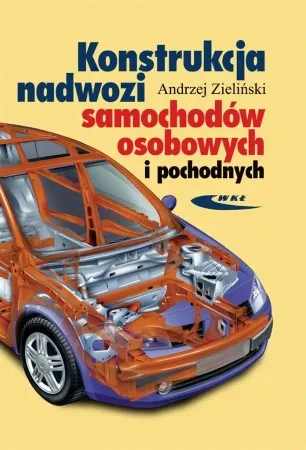 Hit cenowy Konstrukcja nadwozi samochodów osobowych... - Andrzej Zieliński