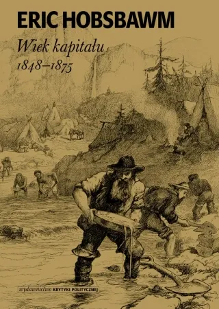 Wiek kapitału 1848-1875 - Eric Hobsbawm Darmowa dostawa