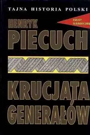 Oferta limitowana Krucjata generałów - Henryk Piecuch