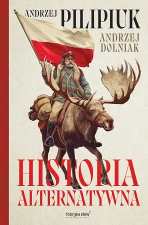 Historia alternatywna - Andrzej Pilipiuk, Andrzej Dolniak Łatwy zwrot