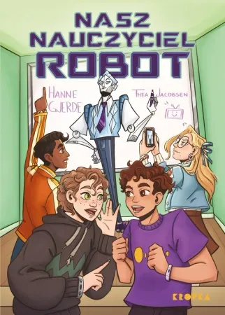 Łatwy zwrot Nasz nauczyciel robot - Hanne Gjerde