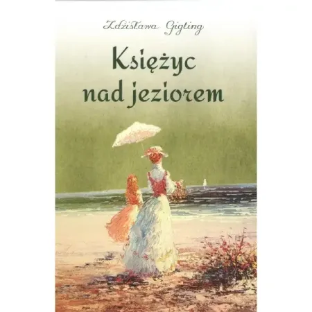Kup teraz Księżyc nad jeziorem - Zdzisława Gigling