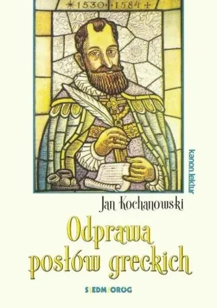 Odprawa posłów greckich - Jan Kochanowski Okazja