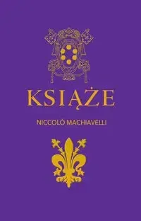 Książę - Machiavelli Niccolo Darmowa dostawa