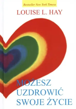 Wysoka jakość Możesz uzdrowić swoje życie TW - Louise L. Hay