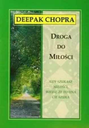 Najlepsza cena Droga do miłości - Deepak Chopra