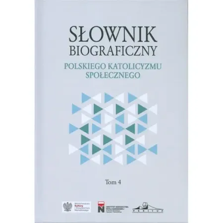 Słownik biograficzny polskiego katolicyzmu społecznego Tom 4 - opracowanie zbiorowe Bezpieczna płatność